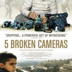 5 Broken Cameras (2011): An Enduring Document of the Palestinian Experience for Westerners and Arabs Alike
