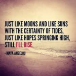 "Still I Rise" by Maya Angelou is my favorite poem.